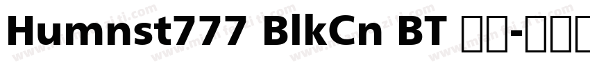 Humnst777 BlkCn BT 常规字体转换